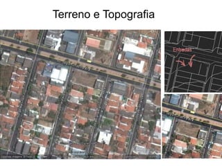 Terreno e Topografia
 