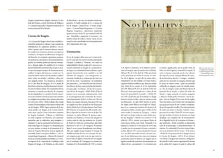 36 37
Aragón mantuvieron amplios intereses al otro
lado del Pirineo, a través del Reino de Mallorca
(v.), primero separado y después incorporado al
tronco principal de la dinastía.
Corona de Aragón.
«La Corona de Aragón abarcó una notable va-
riedad de territorios y culturas y una asombrosa
multiplicidad de regímenes jurídicos. Los es-
tados y gentes que la formaron fueron capaces
de canalizar las tensiones internas en empresas
comunes y de sujetar sus diferencias al imperio
del derecho. Su complejo organismo, propicio,
enapariencia,africcionesydescoyuntamientos,
generó, en cambio, poderosas fuerzas centrípe-
tas y, durante siglos, los pueblos de la Corona
fueronelllamativopedestalsobreelqueseasen-
tó una monarquía europea de fascinante perso-
nalidad. La figura del monarca común, rico (y
aparentemente tenue) vínculo jurídico-político
entre todos sus estados y súbditos, cobra, por
eso, singular relieve. Los monarcas, herederos
de la Casa Real de Aragón y de la Condal de
Barcelona, tuvieron notables funciones de juris-
dicción y jefatura militar. El acrecimiento de sus
territorios, a menudo por derecho de conquista,
los hizo legisladores y convirtió el hecho suceso-
rioenunacuestióncentral;enunayotracuestión
se configuró una prolija y eficaz interacción entre
la Corte y las Cortes» (Jesús Lalinde, Rey, conde
yseñor.Elnacionalismodelosreinosytierrasdel
rey de Aragón, 1988). Signos externos de la pri-
macía jurídica de Aragón en la Corona fueron,
entre otros, que las Cortes Generales conjuntas
de Aragón, Cataluña y Valencia se celebraban
en suelo aragonés (en Monzón, con reuniones
separadas, que se unificaban para inaugurar y
clausurar) y que la coronación del monarca co-
mún tenía lugar en Zaragoza. La denominación
no nace madura, ni existe en el momento de la
unióndeAragónyBarcelona,nitienesignificado
invariable. Jaime I incorpora Mallorca «ad Co-
ronamRegniAragonum».AlfonsoIIIyJaimeII
declaran la inalienabilidad de Mallorca y Torto-
sa respecto de la «Senyoria de Catalunya e dels
Regnes de Aragó, e de Valentia, ne del comtat
de Barcelona», sin usar un término omnicom-
prensivo. Se habló también de la «Corona del
rey de Aragón». Jaime II usa «Corona Arago-
num»,«CoronaRegniAragonum»y«Corona
Regnum Aragoniae», expresiones empleadas
igualmente por Pedro IV, que también habla de
una «Respublica regnorum et terrarum», un
ámbito estatal de reinos y tierras varias. El uso
actual ya está consolidado en la documentación
del Compromiso de Caspe.
Coronación.
El rey de Aragón debía jurar en Cortes las le-
yes de cada uno de sus tres estados principales
(Aragón, Cataluña y Valencia), así como su
indivisibilidad (desde el siglo XIV), pero era co-
ronado solamente en Aragón. La ceremonia te-
nía lugar con solemnidad extraordinaria y gran
aparato de protocolo en la catedral o seo del
Salvador de Zaragoza. «La consagración, co-
ronación, bendición y ordenación de reyes era
uno de los otros “sacramentos” no instituidos
porJesucristo[...]envirtuddecuyoritoelreyse
inscribía en el clero como partícipe del ministe-
rio episcopal» (A. Durán, «El rito de la corona-
ción del rey de Aragón», 1989). Pedro II fue el
primer rey en coronarse solemnemente (esto
es, en protagonizar una ceremonia de corona-
ción propiamente dicha) y lo hizo en 1204, en
Roma, por manos del papa Inocencio III, tras
ser ungido con óleo crismal en San Pancracio,
desdedondeelreyyelpapafueronaSanPedro
del Vaticano: el aragonés fue allí armado caba-
lleroydepositósucoronaycetroenelaltar.No
obstante, su padre, Alfonso II, aparece repre-
sentado con diadema o corona real, aunque no
consta cómo la ciñó por primera vez. A partir
de Pedro II, todas las coronaciones que hubo
fueron en la Seo (v.) de Zaragoza. Su sucesor,
Jaime I, no se coronó formalmente, aun deseán-
dolo, por exigirle el papa Gregorio X el pago de
40.000 monedas de oro, en concepto de atra-
sos, exigencia que irritó a un rey que tanto ha-
bíaservidoalaIglesia.PedroIII,trasserungido
por el arzobispo de Tarragona, se coronó por
sí mismo el 15 de noviembre de 1276, y coronó
a su esposa Constanza: es la primera corona-
ción en Aragón, pues la anterior fue en Roma.
Alfonso III, el 14 de abril de 1286, proclamó
en la ceremonia no recibir la corona en nom-
bre de la Iglesia, «ni por ella ni contra ella»,
eximiéndose así del vasallaje a la Santa Sede, y
organizó festejos públicos que duraron medio
mes. Jaime II se coronó el 24 de septiembre
de 1291. Alfonso IV, el 3 de abril de 1328, tras
decir en Cortes que Aragón era «cabeza de sus
reinos y lo principal de su estado»; y Pedro IV,
en 1336: al advertir que el arzobispo se dirigía
hacia la corona, le dijo «que no ossase tocarla
ni adereçarla», lo que turbó mucho al prela-
do, según contó Blancas en el siglo XVI. Juan I,
que no se coronó por motivos de ahorro y de
emergencia bélica, estatuye que es deber de los
reyes recibir la unción en Zaragoza, «cabeza
del reino en la que todos los reyes deben reci-
bir sus insignias». Martín I se coronó el 13 de
abril de 1399 y coronó a su esposa María de
Luna pocas fechas más tarde. Fernando I se
impuso la corona el 11 de enero de 1414, año
y medio tras su ascensión al trono, e invistió a
su hijo Alfonso (V) como príncipe de Gerona
(v.); tres días más tarde coronó a la reina Leo-
nor. El rey debía hacer tres cosas en la misma
ceremonia: jurar los fueros; ser ungido por la
Iglesia a modo de sacerdote (técnicamente, era
objeto de un «sacramental»); y coronarse por
sí mismo, significando que su poder venía de
Dios (no de la Iglesia), tomando la espada, el
cetro y el pomo rematado por la cruz, además
deceñirselacorona.AunqueAlfonsoIV,estan-
do en Barcelona, juró los «Usatges» catalanes
antes de ser coronado en Aragón, advirtió que
lo hacía sin reunir cortes, «pues no entendía
celebralla en ninguna parte sin tenella prime-
ro a los de Aragón, como este Reyno fuesse el
principal de su estado, y cabeza de todos los
demás», según entiende el cronista aragonés
J. Blancas. Nadie podía coronarse «rey de Ara-
gón» sino en Aragón. El rey, tras devota vigilia,
viste una túnica con el señal real y protagoniza
una gran procesión de ida y vuelta, acompaña-
do por los grandes vasallos y los representantes
de todos sus reinos y estados, venidos a Zara-
goza para la ocasión. Pedro IV creó un ceremo-
nial que incluía a la reina y al sucesor, en el que
desplegó «un completo rito de ensalzamiento
de la dignidad real y de la persona y el linaje»,
que mostraba, «frente al pueblo, la dimensión
sacra de la monarquía» y su posición frente «al
exterior (la cristiandad y los otros reinos hispa-
nos) y en el interior de la Corona» (J. Á. Sesma,
«Pedro IV y la proyección de la imagen real en
la Corona de Aragón», 2011). El rey declara:
«los Reyes d’Aragon sian estreytos [obligados]
de prender el dito sancto sagrament de unción
en la ciudat de Çaragoça la qual es cabeça del
Título de cronista de la Corona
de Aragón a favor de Lupercio
Leonardo de Argensola, 1599.
(CortesdeAragón.Fondo
DocumentalHistórico,D49)
 