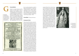 56 57
G
Generalidades.
Nombre de un impuesto aduanero que debía
abonarse con carácter general (es decir, sin
exenciones). El reino arrendaba su cobranza.
Se llamaba también «Derecho del General» o
«Generalidades del Reino». De aquí derivan los
nombres de la Diputación (del) General (v.) y
de las dos Generalidades, catalana y valenciana,
nacidas todas casi al mismo tiempo y por igual
motivo. «Era un impuesto de aduana que toda
mercancía abonaba al entrar o salir de Aragón
y obligaba a todos los comerciantes, cualquiera
que fuera su origen. Los productos se veían gra-
vados [originariamente] en un 5% de su valor.
Escudo de Aragón
con el ángel guardián.
José Marcelo de Sotomayor,
y Urive, Discurso foral iuridico
politico, en defensa de la libertad del
comercio en el Reyno de Aragon:
por el priuilegio, e inmunidad de las
generalidades..., Zaragoza, 1675.
(Cortes de Aragón. Fondo
Documental Histórico, L227)
Para la recaudación del impuesto se dividió el
Reino en seis sobrecollidas [v.] –divisiones ad-
ministrativo-financieras–, dentro de las cuales
se agrupaban un número variable de collidas o
tablas –llegaron a ser 179–, a través de las que
se intenta cubrir todos los pasos fronterizos del
Reino, controlándose incluso las vías interiores
de comercio» (J. F. Utrilla, «La Hacienda y sus
recursos. El sistema tributario», 1988).
Generalitat.V. Diputación del General.
Germana de Foix.
Sobrina de Luis XII de Francia y reina de Ara-
gón a sus 18 años por matrimonio (1505) con
Fernando II, viudo de Isabel y de 54 años. El
rey francés le traspasó los derechos al Reino de
Nápoles, si lograba descendencia de Fernando.
El niño, a quien se llamó Juan, nació en 1509,
pero murió a las pocas horas. No habría más
embarazos.Alamuertedesumarido,Germana,
protegida por Carlos I, casó dos veces más, con
miembros de la alta nobleza. La boda de Fer-
nando y Germana ha puesto en primer plano
un debate sin solución: si se hubieran separado
las Coronas de Castilla y Aragón en caso de ha-
ber vivido un hijo varón del rey Católico, lo que
suele afirmarse. No obstante, hubo herederos
varones en la Casa de Aragón que no fueron
designados sucesores, como Carlos de Viana,
y no constan las intenciones expresas de Fer-
nando, que llevaba a cabo una compleja política
europea, en la que siempre quiso disponer del
máximodebazas:labodaconGermanafueuna
jugada muy útil respecto de las relaciones con
Francia. Los diputados aragoneses celebraron
la boda pidiendo a Dios que diera al rey «fillos
masclos [masculinos] para que sean succesores
en el dito regno», pero las intenciones del mo-
narca no se conocen de forma clara. Fallecido el
neonato Juan y con su matrimonio aún en acti-
vo, Fernando da seguridades a Maximiliano de
Austria de que el heredero de las Coronas his-
panas será Carlos (I), nieto de ambos. Escribe
a sus embajadores en Alemania y Flandes, los
aragoneses Pedro de Urrea y Juan de Lanuza,
en 1513 (cuando llevaba siete años de vida con-
yugal con Germana, que se había probado fér-
til), cartas, casi idénticas, en que llama «hijo»
a Carlos y ordena: «Direis al emperador que
de los reinos de Castilla y Aragón no se pue-
de quitar ninguno al príncipe nuestro hijo». Y
reitera: «Mi deseo y mi propósito es, y assi lo
quiere la justicia, que todo lo de la Corona de
CastillaydeAragónenteramentequedealprín-
cipe nuestro hijo [...]». En cuanto a Germana y
Aragón, y aunque no tuvo efectos de hecho, en
1506 la reina dio a Aragón parte de Cataluña:
Lérida«mástodosloslugaresyterritoriosentre
los dos ríos Noguera y Cinca» y Tortosa, «con
sus Alfaques y todos aquellos lugares, y terri-
torios, que están de la parte del río Ebro hacia
Aragón», para tener acceso al mar: «[...] por la
falta de puerto marítimo para extraer» (expor-
tar). Donación renovada durante la Guerra de
Sucesión en 1706 por María Luisa Gabriela de
Saboya, en nombre de su esposo, Felipe V, con
igual efecto nulo.
Retrato de Germana de Foix.
José M. Doussinague,
Fernando el Católico y Germana
de Foix, un matrimonio
por razón de estado,
Madrid, 1944. (Cortes de
Aragón. Fondo Documental
Histórico, XXL415)
 