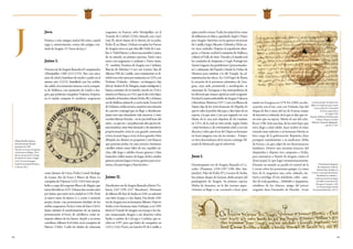 62 63
J
Jaca.
Primera y más antigua ciudad del reino, capital
regia y, anteriormente, centro del antiguo con-
dado de Aragón. (V. Fuero de Jaca.)
Jaime I.
NovenoreydeAragón,llamadoelConquistador
(Montpellier 1208-1213-1276). Rey con cinco
años de edad y huérfano de madre y padre en el
mismo año (1213), humillado por los nobles,
dio salida a las tensiones internas con la conquis-
ta de Mallorca, con oposición de Lérida y Ara-
gón, que preferían conquistar Valencia. Empero,
en la rápida campaña le ayudaron aragoneses
como Jimeno de Urrea, Pedro Cornel, Rodrigo
de Lizana, Ato de Foces y Blasco de Maza. La
conquistadeValencia(1232-1245)tuvounpre-
ludio a cargo del aragonés Blasco de Alagón, que
tomóMorellaen1232.Valenciafuecreadareino
por Jaime, que entró en la ciudad en 1238. Dotó
al nuevo reino de fueros (v.), cortes y moneda
propia, frente a las pretensiones feudales de los
noblesaragoneses.EnlasCortesdeEjea(1265),
Jaime admitió el nombramiento de un justicia,
perteneciente al brazo de caballeros, como in-
térprete último de los fueros. Ayudó a su yerno
castellano, Alfonso X el Sabio, en la conquista de
Murcia (1266). Cedió los títulos de soberanía
aragonesa en Francia, salvo Montpellier, en el
Tratado de Corbeil (1258), firmado con (san)
Luis IX, efecto lejano de la derrota de su padre,
Pedro II, en Muret. Ordenó recopilar los Fueros
de Aragón, tarea en que descolló Vidal de Cane-
llas(v.VidalMayor),ydictóunanotableCrónica
de su reinado, en primera persona. Envió once
naves con aragoneses y catalanes a Tierra Santa.
(V. también: Frontera de Aragón con Cataluña;
Rincón de Ademuz.) Casó con Leonor, hija de
Alfonso VIII de Castilla, cuyo matrimonio se di-
solviótrasochoaños,poranulación;en1235,con
Violante (Yolanda: «Jólanta» en húngaro), hija
del rey Andrés II de Hungría, mujer inteligente y
buena consejera de su marido, nacida en 1216 y
muertaenHuesca,en1251,queledioochohijos,
incluidoselheredero,futuroPedroIII,yelfuturo
reydeMallorcaJaimeII;yconlaviudaTeresaGil
deVidaurre,noblenavarra,mantuvounarelación
de carácter conyugal que no llegó a oficializarse.
Jaime tuvo una abundante vida amorosa. Como
escribió Bernat Desclot, «fo lo pus bell hom del
món»,yaqueera«unpalmomásaltoquelosde-
más hombres, muy bien formado y de miembros
proporcionados; tenía la cara grande, sonrosada
y tersa, la nariz larga y recta, la boca grande y bien
dibujada, los dientes no pequeños y tan blancos
que parecían perlas; los ojos oscuros, hermosos
cabellos rubios como hilos de oro, espaldas an-
chas, talle largo y esbelto, brazos gruesos y bien
formados; bellas manos de largos dedos, muslos
gruesos,piernaslargasyrectas,gruesasparasues-
tatura,ylospieslargosybienhechos».
Jaime II.
DuodécimoreydeAragón,llamadoelJusto(Va-
lencia 1267-1291-1327 Barcelona). Hermano
deAlfonsoIII.ReydeSiciliaen1285,seenfrentó
con éxito al papa y a los Anjou. Fue desde 1291
rey de Aragón, tras su hermano Alfonso. Dejó en
Sicilia a otro hermano suyo, Fadrique, y en 1295
firmó el Tratado de Anagni con el papa y los An-
jou, renunciando Aragón a sus derechos sobre
Sicilia a cambio de Córcega y Cerdeña, que re-
cibió en 1297, pero que hubo de conquistar en
1323 y 1325. Pactó con Sancho IV de Castilla, a
quienayudóatomarTarifa,lasrespectivaszonas
de influencia en África, quedando Argel y Túnez
para Aragón. Intervino en las guerras sucesorias
deCastillaylogróAlicante,OrihuelayElche,en-
tre otras ciudades. Dispuso la expedición almo-
gávar a Oriente, recibió la sumisión de Mallorca
y liberó el Valle de Arán. Vinculó a la familia real
los condados de Ampurias y Urgel. Protegió los
Santos Lugares, fue gonfalonero (portaestandar-
te) y almirante del Papado y fundó la Orden de
Montesa para sustituir a la del Temple. Su ad-
ministración fue eficaz. En 1318 logró de Roma
la creación de la provincia eclesiástica de Zara-
goza, cuya sede, promovida a arzobispado, se
emancipó de Tarragona y fue metropolitana de
las diócesis que tenían capital en suelo aragonés.
DeclarólauniónindisolubledeAragón,Valencia
yBarcelona.Murióen1327.CasóconBlancade
Anjou, hija de los reyes franceses de Nápoles, lo
que le valió el perdón del papa y diez hijos de su
esposa, a la que amó. Casó por segunda vez con
María, de la casa real chipriota de los Lusiñán,
en 1311, de la cual no tuvo prole, según Zurita
«muy hermosa y de conveniente edad; y era tan
discreta y sabia que el rey de Chipre su hermano
no hacía ninguna cosa sin su consejo». Tampo-
co tuvo descendencia de la tercera cónyuge, Eli-
sendadeMontcada,quelesobrevivió.
Juan I.
Decimoquinto rey de Aragón, llamado el Ca-
zador (Perpiñán 1350-1387-1396 Alto Am-
purdán). Hijo de Pedro IV y Leonor de Sicilia,
fue primer duque de Gerona, título propio del
primogénito de Aragón. Su primera esposa,
Matha de Armañac, no le dio varones super-
vivientes ni llegó a ver coronado a Juan, pues
murió en Zaragoza en 1378. En 1380 y en des-
acuerdo con el rey, casó con Violante, hija del
duque de Bar y nieta del rey de Francia, mujer
deiniciativayrefinada,delaquesedijoquerei-
nó más que su esposo. Murió al caer del caba-
llo en 1396. Solo una hija, de los siete hijos que
tuvo, llegó a edad adulta. Juan recibió el reino
estando muy enfermo y su hermano Martín se
hizo cargo de la gobernación. Repuesto, Juan
persiguió sañudamente a su madrastra, Sibila
de Forciá, a la que culpó de sus desavenencias
familiares. Detuvo una invasión francesa del
Ampurdán y dispuso tres campañas a Sicilia,
para entronizar a Martín de Aragón, contra el
deseo papal, lo que logró momentáneamente.
Durante su reinado se perdió el control de la
Corona sobre las posesiones griegas. La reina
hizo de la aragonesa una corte refinada, fas-
tuosa y pródiga. El rey, indolente, culto –ama-
dor de toda gentileza–, bibliófilo y alquimista,
estudioso de los clásicos, amigo del prócer
aragonés Juan Fernández de Heredia –Gran
Dibujodelsellodeplomo
deundocumentofirmado
porJaimeIen1260.
Honestas recreaciones de ingeniosa
conversación en diálogos... De la
librería manuscrita de D. Gaspar
de Galcerán de Gurrea i Aragón,
1632. (Cortes de Aragón.
Fondo Documental Histórico,
L210, fol. 142v.)
Comisión de Jaime II al infante don
Alfonso de Aragón para que resuelva
ciertos asuntos de la Comunidad
de Daroca según el fuero
de Aragón,1320.
(España.MinisteriodeEducación,
Cultura y Deporte. Archivo
Histórico Nacional, Sigilografía ,
caja 16, n.º 34r.)
«Nos Johannes dei gracia
Rex Aragonum, Valencie,
Maioricarum, Sardinie, [et
Corsice, Comesque Barchinone,
Rossilionis et Ceritanie]».
Confirmación de los privilegios
concedidos al convento de Sto.
Domingo de Zaragoza, 1391.
(Cortes de Aragón. Fondo
Documental Histórico, D112)
 