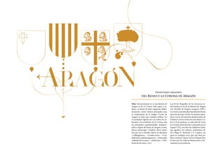 Prontuario aragonés
del Reino y la Corona de Aragón
Nota. Este prontuario no es una historia de
Aragón ni de su Corona. Solo aspira a ex-
plicar, en forma de léxico dispuesto alfabé-
ticamente, ciertos hechos principales para
la comprensión de la antigua Corona de
Aragón en tanto que conjunto político. En
el prontuario figuran por eso todos los so-
beranos y los territorios de la Corona, más
las principales particularidades institucio-
nales y legales del Reino de Aragón (cortes,
fueros, justiciazgo). También ofrece térmi-
nos que son a menudo objeto de discusión
(«Almogávares», «Condes-reyes», «Con-
federacióncatalanoaragonesa»,«Numerales
ordinales de los reyes», «Señal real», «Titu-
lación de los reyes», etc.).
Las breves biografías de los monarcas es-
tán basadas en las de la Historia de Aragón
(ed. Heraldo de Aragón, Zaragoza, 1991).
Los textos reproducidos literalmente llevan
mención de autor y fecha. Se incluyen apén-
dices con los documentos fundacionales de
la futura Corona, la lista de reyes hasta Car-
los I y la de justicias. La selección de voces
y la revisión final del texto, redactado por el
Equipo CYG, son obra de Guillermo Fatás,
que agradece los valiosos comentarios de
sus colegas G. Redondo y Á. Capalvo, sin
parte en cualquier error que esta obra pu-
diera contener. María Teresa Pelegrín hizo
la selección de todas las ilustraciones y do-
cumentó su procedencia.
 