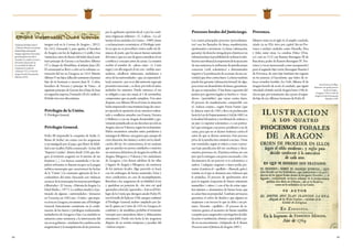 84 85
imagen real en la Corona de Aragón», 2011).
En 1412, Fernando I, para igualar al heredero
de Aragón con los de Inglaterra y Castilla y tras
veinticincoañosdedesusodeltítuloducal,insti-
tuyó príncipe de Gerona a su heredero Alfonso
(V) y duque de Montblanc al infante Juan (II).
El ceremonial se llevó a cabo en la solemne co-
ronación del rey en Zaragoza, en 1414. Muerto
AlfonsoVsinhijos,fallecidoasimismoelprimer
hijo de su hermano y sucesor Juan II –Carlos,
heredero de Navarra y príncipe de Viana–, el
siguiente príncipe de Gerona fue el hijo de Juan
en segundas nupcias, Fernando (II el Católico).
El título tuvo uso discontinuo.
Privilegio de la Unión.		
V. Privilegio General.
					
Privilegio General.
Pedro III emprendió la conquista de Sicilia (v.
Reino de Sicilia) sin contar con los aragoneses
y excomulgado por el papa, que liberó de fideli-
dadasusvasallos.Habíacomenzado«lafasedel
“Imperio Catalán”, abierta desde 1250, que aho-
gará al territorio aragonés en el interior de sus
fronteras [...]. Las fuerzas acumuladas y los im-
pulsos sobrantes se dejarán escapar en la pugna
nobleza-monarquía que caracterizará las luchas
de la “Unión” y la constante agitación de los ri-
coshombres del reino, buscando con violencia
arrancardelamonarquíalosmayoresprivilegios
ylibertades»(E.Sarasa,«HistoriadeAragón.La
Edad Media», 1977). La nobleza feudal y el pa-
triciado de algunas «universidades» formaron
en Tarazona, en 1283, una «Unión» que impu-
soalreyenZaragoza,esemismoaño,elPrivilegio
General, básicamente consistente en la confir-
mación de los fueros y privilegios tradicionales,
incluidos los de Zaragoza y Ejea. Las ciudades se
sumaron como resistencia a la intervención del
reyensugobierno«medianteloscambiosenlas
magistraturas y la manipulación de las personas;
por la agobiante opresión fiscal; y por las conti-
nuas exigencias militares» (C. Laliena, «La ad-
hesióndelasciudadesalaUnión»,1989).Junto
a reclamaciones económicas, el Privilegio insis-
tía en que no se procediese contra nadie sin de-
nuncia de parte, que los jueces fueran naturales
delreinoyqueencasodeguerraatendieseelrey
a nobleza y concejos antes de actuar. La reunión
recibió el nombre de «plena curia» (v. Curia
regia) y en ella negoció el rey con «nobles, mes-
naderos, caballeros, infanzones, ciudadanos y
otros de las universidades» que, en expresión li-
teral, actuaron «pro se et aliis universis regni qui
presentes non erant», es decir, por todo el reino,
incluidos los ausentes. Desde entonces el rey
se obligaba a una cita anual, el 1 de noviembre,
compromiso que no pudo cumplirse. Tres años
después, con Alfonso III en el trono, la situación
habíaempeoradoyunatreintenalargadeconce-
jos apoyaba la oposición al rey, entonces enfren-
tado a conflictos armados con Francia, Navarra
y Mallorca y con un Aragón desatendido y gra-
vementeperjudicadoensusderechosnosoloen
Aragón, sino en Valencia, según los reclamantes.
Habrá encuentros armados entre partidarios y
enemigosdeAlfonso:unaguerraque,aunquede
corta duración, fue dañina y acabó con la claudi-
cación del rey. En consecuencia, el rey aceptará
que no puedan ser presos, mutilados o muertos
sinsentenciadeljusticiadeAragónlosnoblesde
Aragón, Ribagorza y Valencia y los ciudadanos
de Zaragoza; y los demás súbditos de las villas
y lugares de Aragón y Ribagorza, sin sentencia
de los justicias locales. Algo parecido se hacía
con los embargos de bienes materiales. Estas y
otras condiciones, en caso de incumplimiento,
liberaban a los aragoneses de su fidelidad al rey
y quedaban en posición de «fer otro rey qual
querredesedon[de]querredes».EsteeselPrivi-
legio de la Unión que derogará airado Pedro IV,
traslabatalladeÉpilaen1348,aunqueconfirmó
el Privilegio General, incluso ampliado por Jai-
me II, quien, en Cortes de 1325 en Zaragoza, lo
confirmó y, de añadidura, prohibió el tormento
(excepto para monederos falsos y delincuentes
extranjeros). Desde esta fecha la ley aragonesa
dispuso de su versión temprana y peculiar del
«habeas corpus».
Procesos forales del Justiciazgo.
Los cuatro principales procesos (procedimien-
tos) son los llamados de firma, manifestación,
aprehensión e inventario. La firma (afirmación,
garantía)dederechootorgadaporeljusticiaysu
tribunalincluyelaposibilidaddeordenarlainhi-
biciónauntribunal,lasuspensióndelaejecución
de una sentencia, la atribución de jurisdicciones
concretas (civil, eclesiástica) a determinados
órganos y la paralización de acciones de una au-
toridad que obre contra fuero. La firma también
puede dar garantía (afirmación formal) de algo:
para evitar un desembolso de fianza, garantizan-
do que se responderá. Y hay firma o garantía del
justicia por agravios legales ya hechos o «haze-
deros» (previsibles) que vayan contra fuero.
El proceso de manifestación, comparable con
el «habeas corpus», según Víctor Fairén (que
lo detecta antes de 1395 y lleva su perduración
hastalaLeydeEnjuiciamientoCivilde1881)es
la facultad del justicia y su tribunal de ordenar a
un juez (o superior eclesiástico; o a un particu-
lar) que entregase a un preso, pendiente o no de
causa, para que no se hiciese violencia contra él
antes de que se dictase sentencia. Este proceso
priva de la jurisdicción criminal a un juez. Tiene
seis variedades, según se refiera a cosas o perso-
nas bajo jurisdicción del rey, escrituras y docu-
mentos, personas; etc. El justicia ordena así a un
juez que le entregue a un preso encausado, o los
documentos de un proceso si es eclesiástico, o
ambos. Cualquier aragonés a fuero podía pre-
sentar al justicia el «apellido» (llamada, grito),
trámite en el que se denuncia una violencia que
le perjudica. El proceso de aprehensión sirve
para la urgente ocupación de bienes solamente
inmuebles («sitios») con el fin de evitar expo-
lios injustos o alzamientos de bienes hasta que
seaclarebiensupropiedad.Tambiénservíapara
garantizar el cobro de deudas y que alguien no
enajenase a un tercero lo que ya debe a un pri-
mero. Necesita «apellido». El proceso de in-
ventario genera el secuestro de bienes muebles
o papeles para asegurarlos y protegerlos de falsi-
ficación o sustitución, obtener copia fiable y pe-
dir su reconocimiento. (Adaptado de Á. Bonet,
Procesos ante el Justicia de Aragón, 1982.)
Provenza.
Efímero reino en el siglo IX, el amplio condado,
citado ya en 926, tuvo por capital Aix-en-Pro-
vence e incluyó ciudades como Marsella, Niza
y Arles, entre otras. La condesa Dulce (Dou-
ce) casó en 1112 con Ramón Berenguer III de
Barcelona, padre de Ramón Berenguer IV. Pro-
venza (a veces mencionada como marquesado)
pasó al segundo hijo varón, Berenguer Ramón I
de Provenza, de cuyo hijo huérfano fue regente
su tío paterno, el barcelonés, que hubo de so-
focar revueltas hostiles. En 1166, Alfonso II de
Aragón heredó de su tío el condado, que siguió
vinculado al título real de Aragón hasta 1196, fe-
cha en que, por testamento, fue a parar al segun-
do hijo de rey, Alfonso, hermano de Pedro II.
Titulación del futuro Juan I:
«[Infantis Iohannis serenissimi
domini Regis primogeniti
eiusque regnorum et terrarum]
generalis gubernator ducis
Gerunde [et comitis Cervarie].»
Documento relacionado con
la Comunidad de Aldeas de
Calatayud y la ciudad de
Calatayud, 1372. (Cortes de
Aragón. Fondo Documental
Histórico, D55)
Juan Francisco la Ripa,
Ilustración a los quatro procesos
forales de Aragón...,
Zaragoza, 1764. (Cortes de
Aragón. Fondo Documental
Histórico, L50)
 