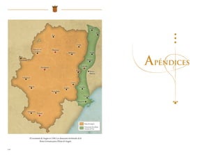 El crecimiento de Aragón en 1506. Las donaciones territoriales de la
Reina Germana para el Reino de Aragón.
Reino de Aragón
Donaciones de la Reina
Gemana de Foix
Apéndices
114
 