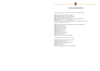 117
(Las fechas son las de reinado. Si no se advierte otra cosa, el sucesor es hijo del predecesor.)
Ramiro I (1035-1063). Hijo de Sancho III de Pamplona.
Sancho Ramírez (1063-1094). También es rey de Pamplona.
Pedro I (1094-1104). También es rey de Pamplona.
Alfonso I el Batallador (1104-1134). Hermano de Pedro I. También es rey de Pamplona.
Ramiro II el Monje (1134-1137). Hermano de Alfonso I.
Petronila (1137-1164). Casa en 1150 con Ramón Berenguer IV, conde de Barcelona y, tras la boda,
príncipe y gobernante de Aragón (m. en 1162).
Alfonso II el Casto o el Trovador (1162-1196). Primer rey de Aragón y conde de Barcelona.
Pedro II el Católico (1196-1213).
Jaime I el Conquistador (1213-1276).
Pedro III el Grande (1276-1285).
Alfonso III el Liberal (1285-1291).
Jaime II el Justo (1291-1327).
Alfonso IV el Benigno (1327-1336).
Pedro IV el Ceremonioso (1336-1387).
Juan I el Cazador (1387-1396).
Martín I el Humano (1396-1410). Hermano de Juan I.
Interregno (1410-1412). Compromiso de Caspe (1412).
Fernando I el de Antequera (1412-1416). Nieto de Pedro IV.
Alfonso V el Magnánimo (1416-1458).
Juan II el Grande (1458-1479). Hermano de Alfonso V.
Fernando II el Católico (1479-1516).
Juana I la Loca (1516-1555).
Carlos I (1518-1556). Inicio de la Casa de Austria o Habsburgo.
Lista de los reyes
 