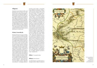 14 15
Albigenses.
Propiamente son los habitantes de Albí (actual
departamento del Tarn, Francia). Por la abun-
dancia de cátaros (cristianos de intransigente ri-
gorismomoral)enesaciudaddelLenguadoc,se
aplicóelnombreatodoslosherejesdelacomar-
ca (el Albigeois, integrado en el vizcondado de
Albí) y, luego, a los de la región de Toulouse. La
comarcaalbigense,partidaporelríoTarn,depen-
día de las senescalías de Toulouse (margen dere-
cha)yCarcasona(margenizquierda).Durantela
cruzada proclamada por Inocencio III, apoyada
por Felipe II Augusto de Francia y capitaneada
por Simón de Montfort, tuvo lugar la batalla de
Muret, en la que murió Pedro II, defendiendo
a sus vasallos, parientes y aliados. Las tierras de
su señorío, desde Foix hasta Toulouse, pasaron
desde entonces a la órbita de París.
Alcañiz, Concordia de.
Reuniónparlamentariaenlaque,el15defebre-
ro de 1412, se convino, con diplomacia, habili-
dad y conocimiento de la ley y las costumbres,
elcomplejoprocedimientoque,enjunio,segui-
ríanenCaspe losnueve delegadosqueresolvie-
ron el difícil problema dinástico planteado al
morir Martín I en 1410 sin descendencia legí-
tima ni sucesor evidente. El acuerdo, tomado
por los aragoneses y los catalanes, reunidos por
separado en ciudades diferentes, fue después
asumido por los valencianos, en aquel momen-
to muy divididos. Las partes firmantes (inicial-
mente, el Reino de Aragón y el Principado de
Cataluña) se comprometían a respetar lo acor-
dadoydeclarabanquelopactadonosignificaba
merma de ningún derecho o fuero aragonés o
catalán ni podía ser tomado como interferencia
de unos en los asuntos de los otros. El objetivo
del plan era averiguar con prontitud y en justi-
cia (dos condiciones básicas) quién debía suce-
der al rey difunto. Y para ello se propuso buscar
a personas preparadas, «probe conscienciae,
bone fame et idoneis», y darles plenos pode-
res para que hallasen respuesta, «según Dios
y sus conciencias», a esta pregunta específica y
redactada con sumo cuidado: «A quién deben
prestar fidelidad los parlamentos, súbditos y
vasallos de la Real Corona de Aragón y deben
tener en justicia por verdadero rey y señor, de
forma clara y absoluta». No se aceptaba, pues,
una respuesta cautelosa o múltiple. Para lo-
grar ese propósito, los parlamentos transferían
«omnis potestas» a esos nueve particulares
(G. Fatás, «Alcañiz 1412: las insólitas reglas del
juego», 2012), distribuidos en tres ternas, cada
una de las cuales dispondría de tropa y séquito
iguales (30 cabalgaduras y 40 personas, con o
sin armas). Cada terna no representaba a un
Estado, pero el espíritu fue que Aragón, Cata-
luñayValenciatuvierancadacualsuterceto.La
decisión debía llegar «in concordia» (por con-
senso) y, al menos, con seis votos de los nueve,
y con al menos un votante favorable por terna.
Eso daba derecho de veto a una terna si sus tres
miembros se oponían. No sería un trágala. Tras
oír misa con homilía y comulgar, los jueces ju-
rarían por el «lignum Crucis» y los Evangelios
obrar «sin amor, odio, favor ni miedo», ajenos
a todo «ruego, precio, obsequio, gracia o car-
go» ni expectativa de obtenerlos, ni intención
torcida de otra especie. Debían tener en cuenta,
además de la ley y la probidad, la conveniencia
del reino y la Corona. Durante dos meses estu-
diarían cuanto aportasen los pretendientes y
los oirían a todos. Su libertad quedó garantiza-
da por la conversión de Caspe en jurisdicción
especial bajo mando civil y militar de los nueve.
Su decisión sería inapelable. En cuanto a su co-
metido, no se trataba de dictar una sentencia en
sentido judicial, sino de hacer la «publicación»
del rey («publicatio regis»), desvelar quién lo
era y no tanto según derecho como según jus-
ticia. (V. también: Calatayud, Concordia de;
Caspe, Compromiso de.)
Aldeas.V. Comunidad de aldeas.
Alfonso(nombre dinástico).
LosnombresdinásticoscaracterísticosdelaCasa
de Aragón son Pedro y Alfonso. Los titulares de
Mapa de la zona de Albarracín.
Juan Bautista Labaña,
Episcopatus Teruelensis
et Albaracinensis,
Ámsterdam, ca. 1665.
(Cortes de Aragón. Fondo
Documental Histórico, M45)
 