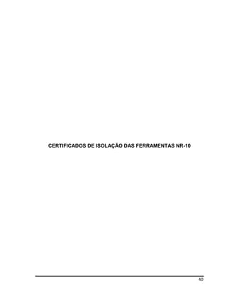 40
CERTIFICADOS DE ISOLAÇÃO DAS FERRAMENTAS NR-10
 