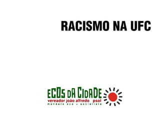 RACISMO NA UFC
 