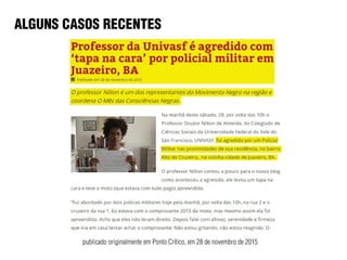 ALGUNS CASOS RECENTES
publicado originalmente em Ponto Crítico, em 28 de novembro de 2015
 