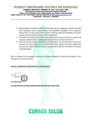 PUEBLO ORIGINARIO KICHWA DE SARAYAKU
ACUERDO EJECUTIVO CODENPE No. 024, 10 de junio 2004.
Sede Ejecutiva: Plaza Central Sa...