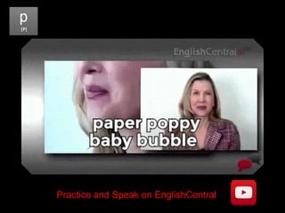 Practice and Speak on EnglishCentral
 