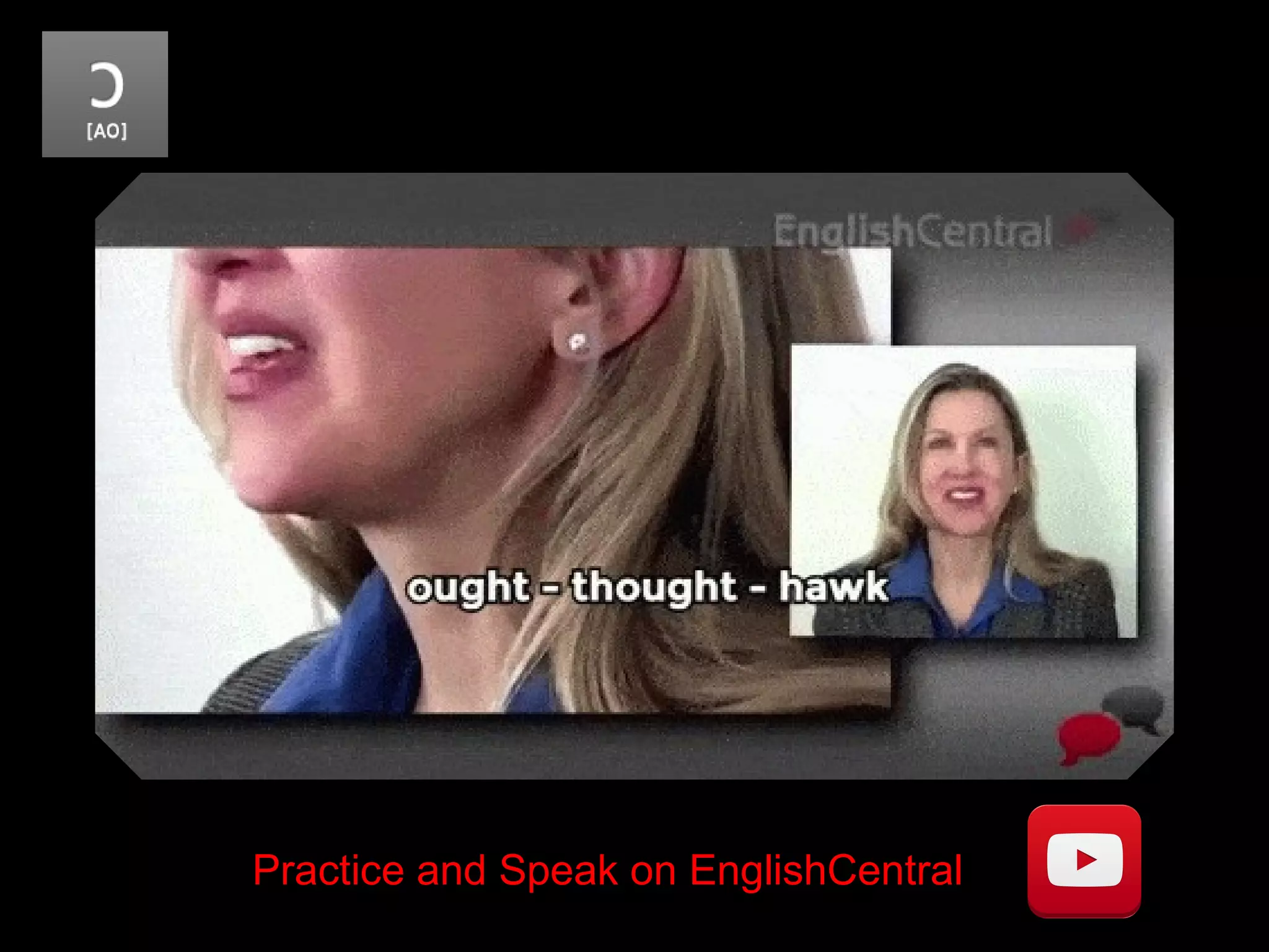 Practice and Speak on EnglishCentral
 
