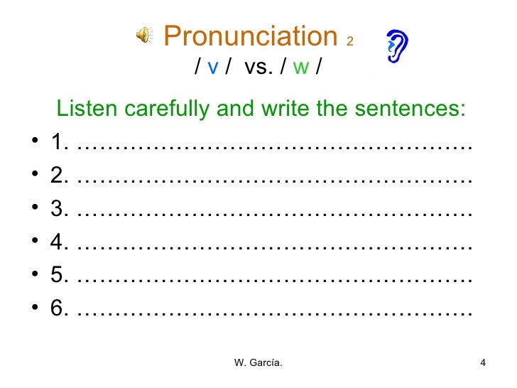 Pronunciation /v/ vs. /w/.