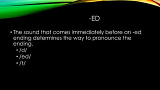 Pronunciation ed and s inflection | PPTX