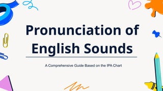 Pronunciation of English Sounds - Vowels and Pulmonic Sounds | PPT