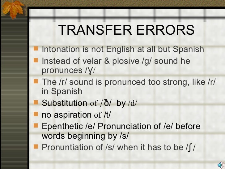 Pronunciation transfer errors Spanish to English
