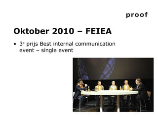 Oktober 2010 – FEIEA 3 e  prijs Best internal communication event – single event 