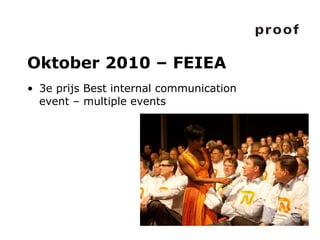 Oktober 2010 – FEIEA 3e prijs Best internal communication event – multiple events 
