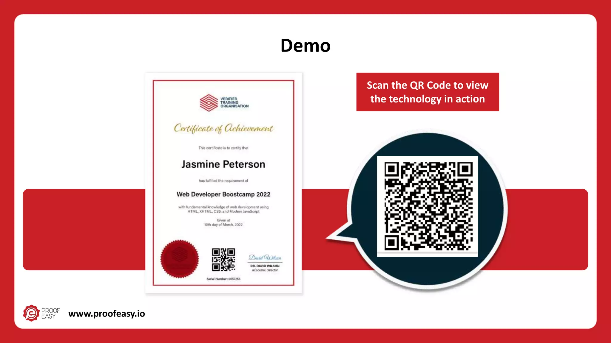 Scan the QR Code to view
the technology in action
Demo
www.proofeasy.io
 