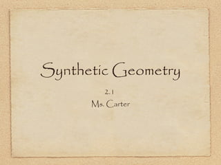 Synthetic Geometry ,[object Object],[object Object]