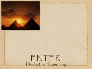 ENTER  Deductive Reasoning 