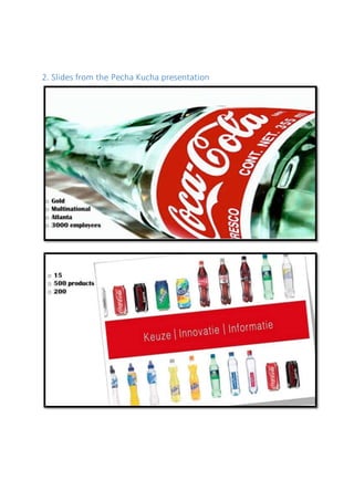 2. Slides from the Pecha Kucha presentation
 