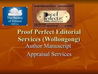 Proof Perfect Editorial Services (Wollongong) Author Manuscript  Appraisal Services 
