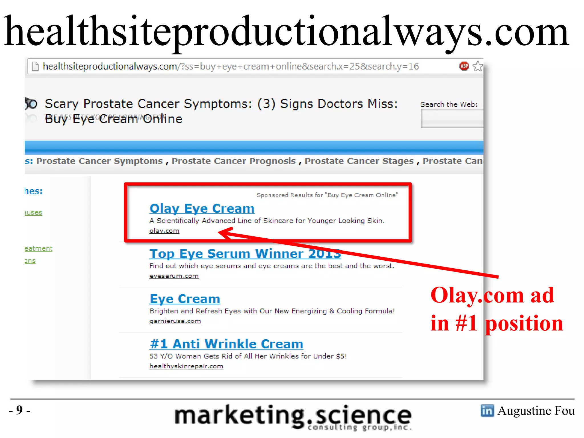 healthsiteproductionalways.com

Olay.com ad
in #1 position

-9-

Augustine Fou

 