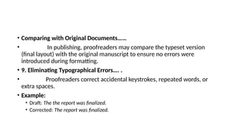 Proofreading ...... Definition,principles,key elements,uses | PPTX