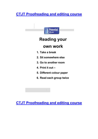 CTJT Proofreading and editing course




CTJT Proofreading and editing course
 