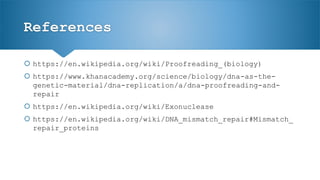 Proofreading Mechanisms & Mismatch Repair.pptx