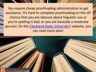 You require cheap proofreading administration to get
assistance. It's hard to complete proofreading on the off
chance that...
