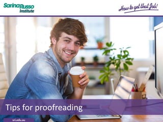 Tips for proofreading
 