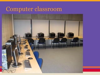 Computer classroom

 