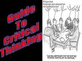 Guide To Critical Thinking 