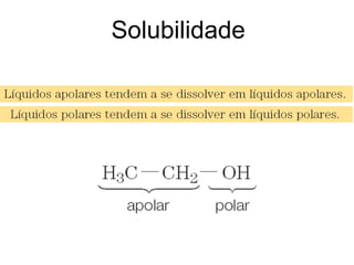 Solubilidade
 