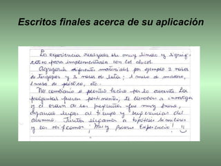 Escritos finales acerca de su aplicación 