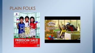 PLAIN FOLKS
 