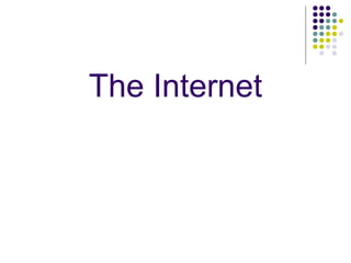 The Internet 