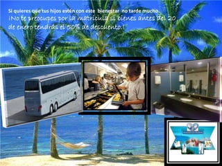 Si quieres que tus hijos estén con este bienestar no tarde mucho.
¡No te preocupes por la matricula si bienes antes del 20
de enero tendrás el 50% de descuento.!
 