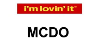 MCDO
 