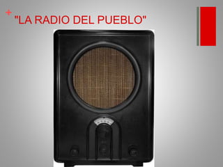 +
"LA RADIO DEL PUEBLO"
 