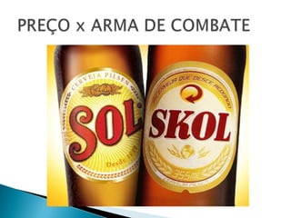 PREÇO x ARMA DE COMBATE