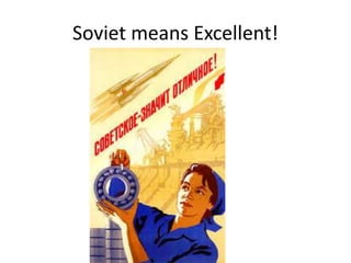 Soviet means Excellent!