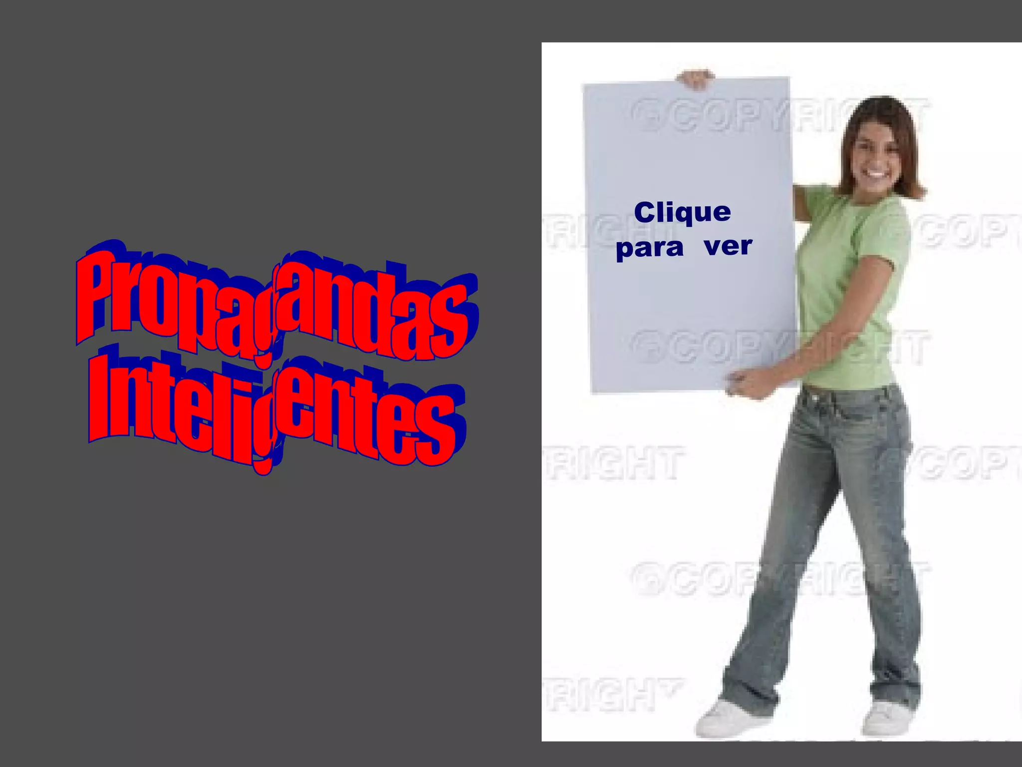 Propagandas Inteligentes Clique  para  ver 