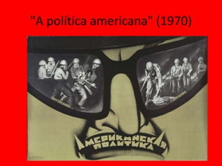 "A política americana" (1970)
 