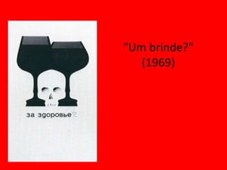 "Um brinde?"
(1969)
 