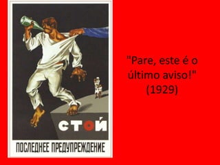 "Pare, este é o
último aviso!"
(1929)
 