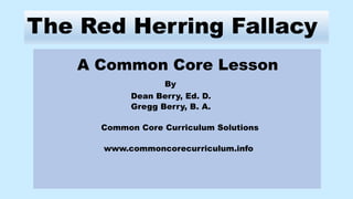 Propaganda techniques: Red herring lesson by Dean Berry