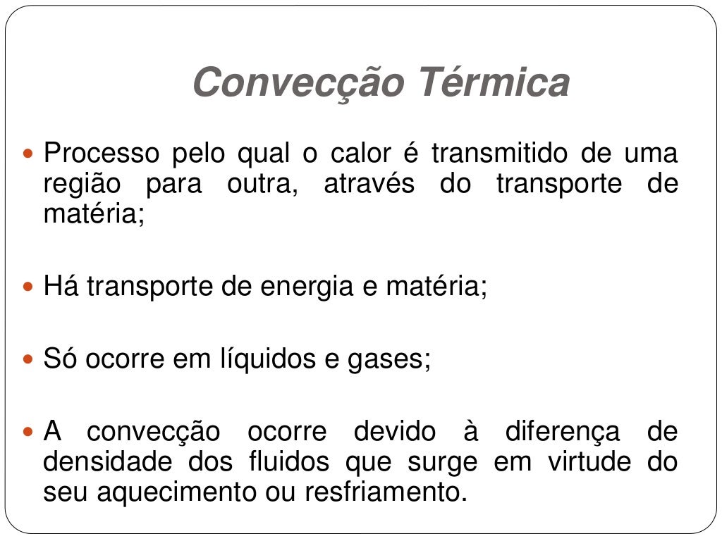 Sobre A Propagação Do Calor Considere As Seguintes Afirmações