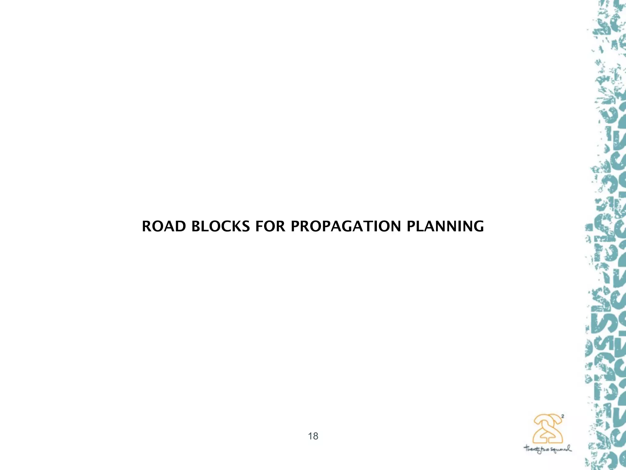 Propagation Planning